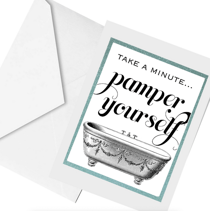 pamper yourself.. greeting card