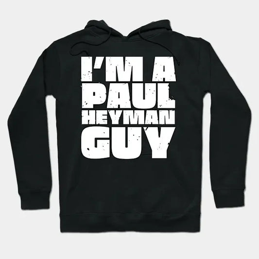 Wrestling I'M A Paul Heyman Guy Merch Paul Heyman Wrestling Inspired Merch Hoodie